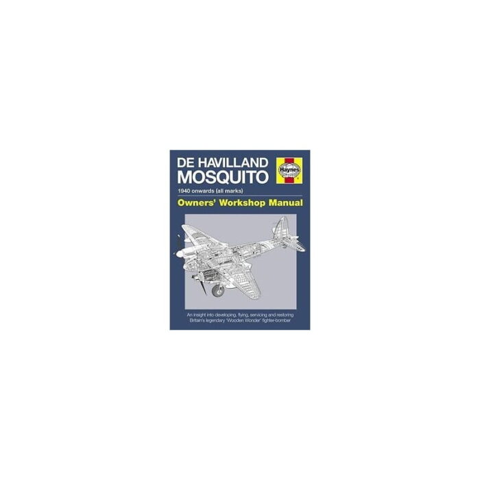 Haynes Hardback Book De Havilland Mosquito Manual
